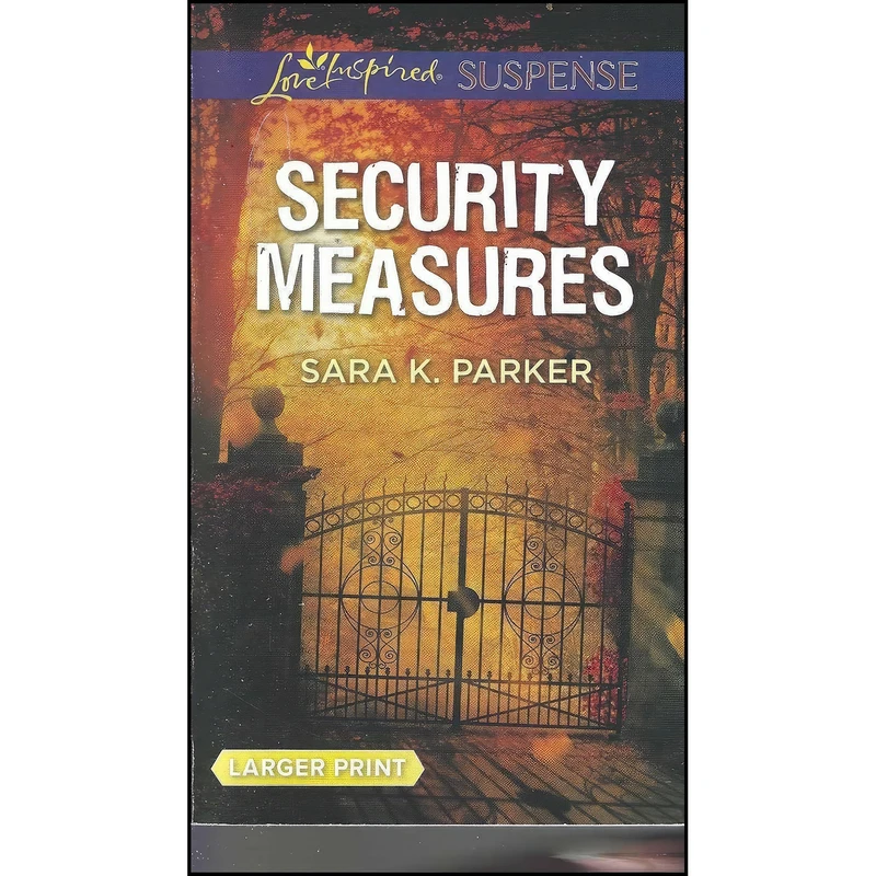 کتاب Security Measures  اثر Sara K. Parker انتشارات Love Inspired Suspense LP