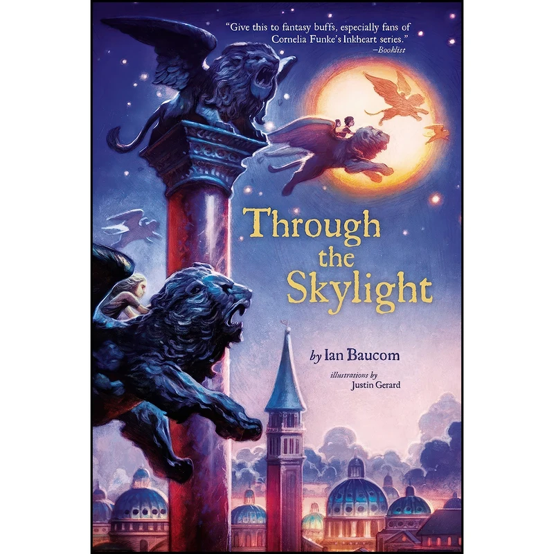 کتاب Through the Skylight اثر Ian Baucom and Justin Gerard انتشارات Atheneum Books for Young Readers