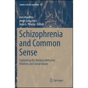 کتاب Schizophrenia and Common Sense اثر جمعی از نویسندگان انتشارات تازه ها
