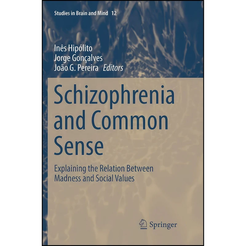 کتاب Schizophrenia and Common Sense اثر جمعی از نویسندگان انتشارات تازه ها