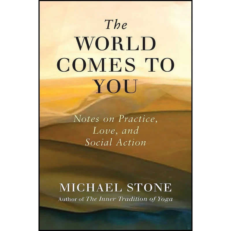 کتاب The World Comes to You اثر Michael Stone انتشارات Shambhala
