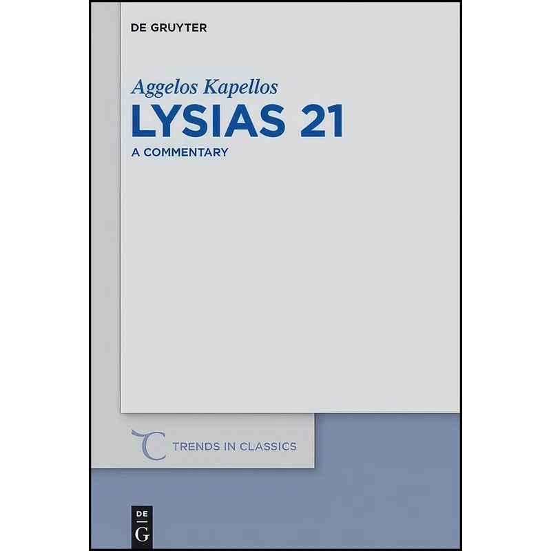 کتاب Lysias 21  اثر Aggelos Kapellos انتشارات De Gruyter
