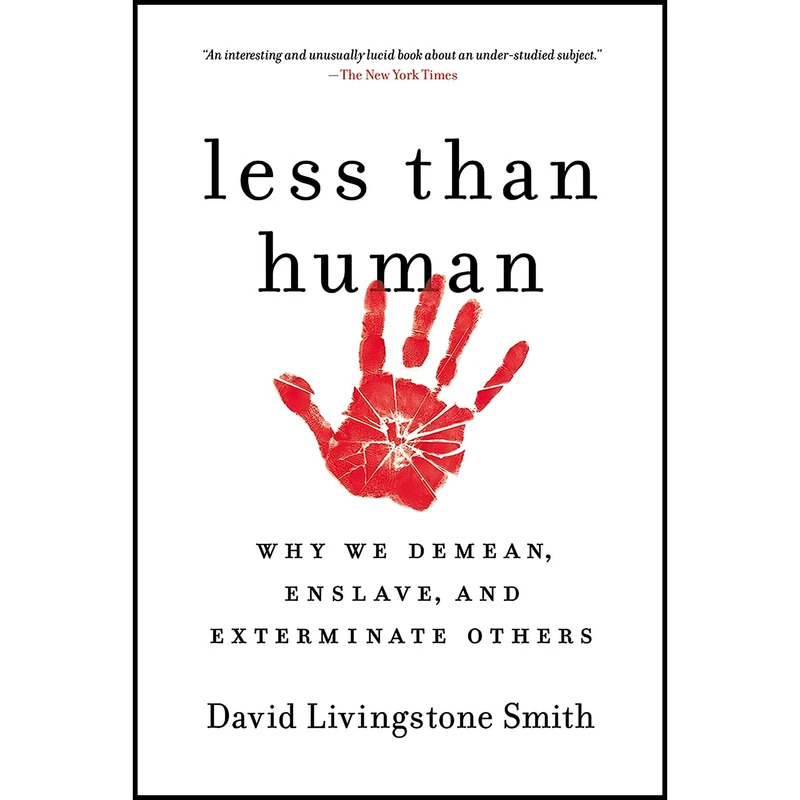 کتاب Less Than Human اثر David Livingstone Smith انتشارات St. Martins Griffin
