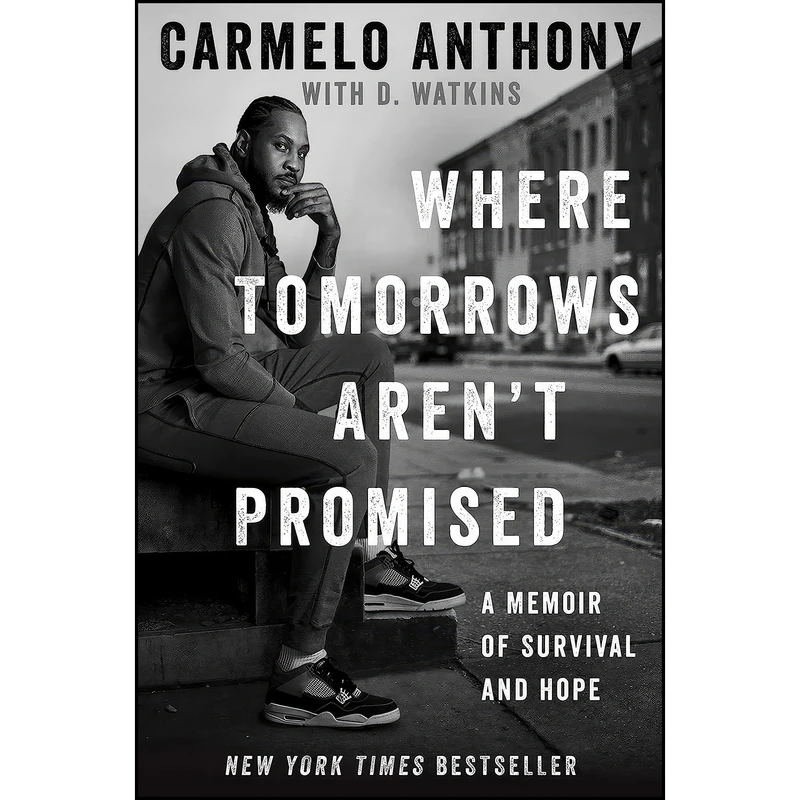 کتاب Where Tomorrows Arent Promised اثر Carmelo Anthony and D. Watkins انتشارات Gallery Books