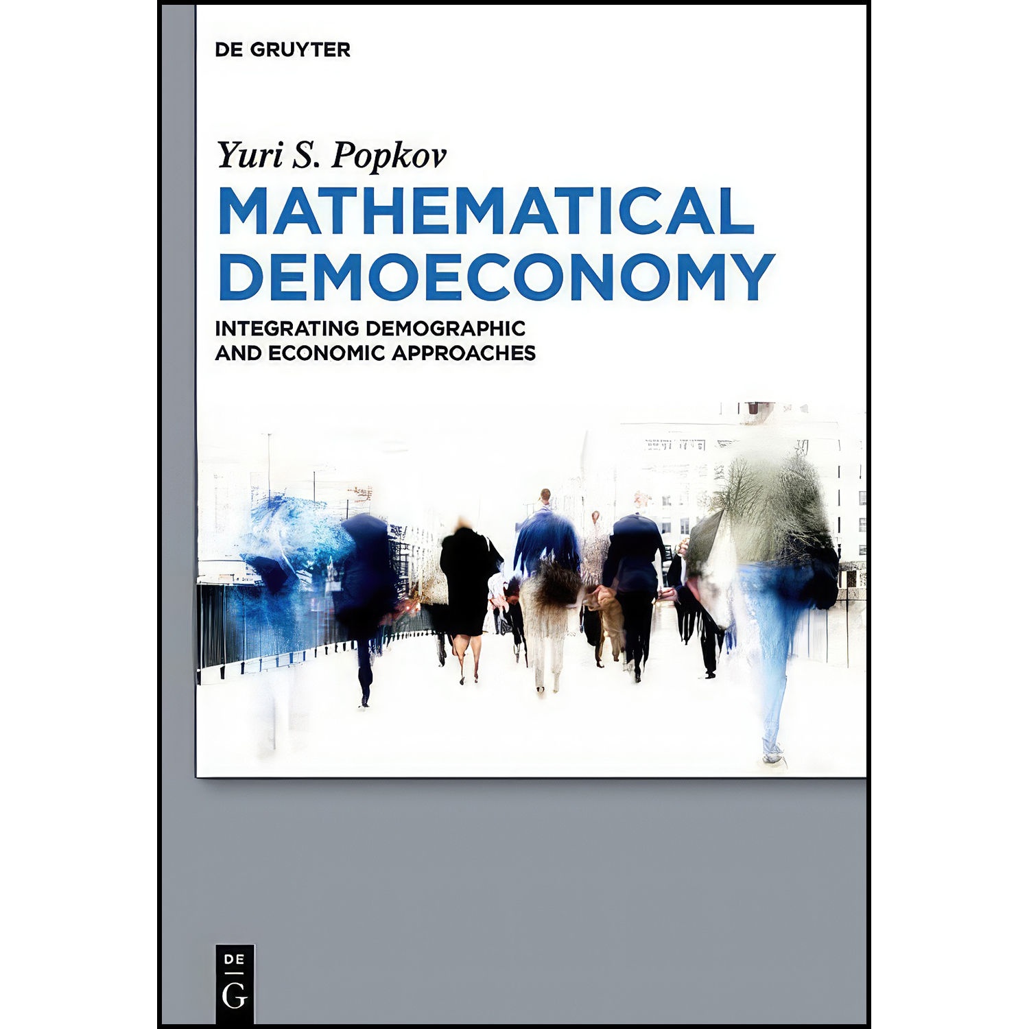 کتاب Mathematical Demoeconomy اثر Yuri S. Popkov انتشارات De Gruyter