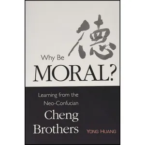کتاب Why Be Moral? اثر Yong Huang انتشارات State University of New York Press