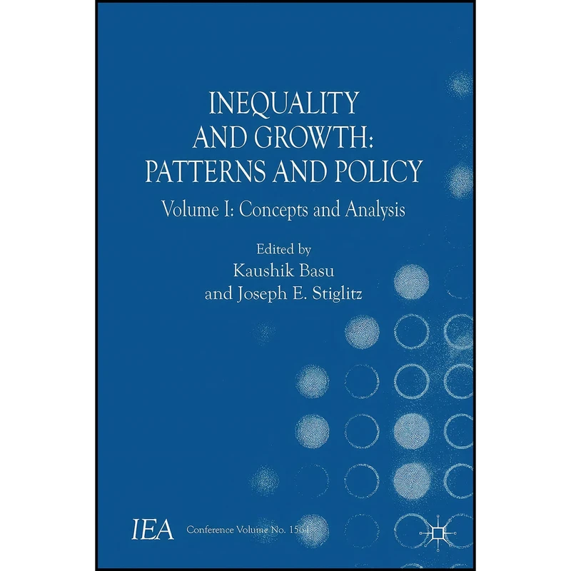 کتاب Inequality and Growth اثر Kaushik Basu and Joseph E. Stiglitz انتشارات Palgrave Macmillan