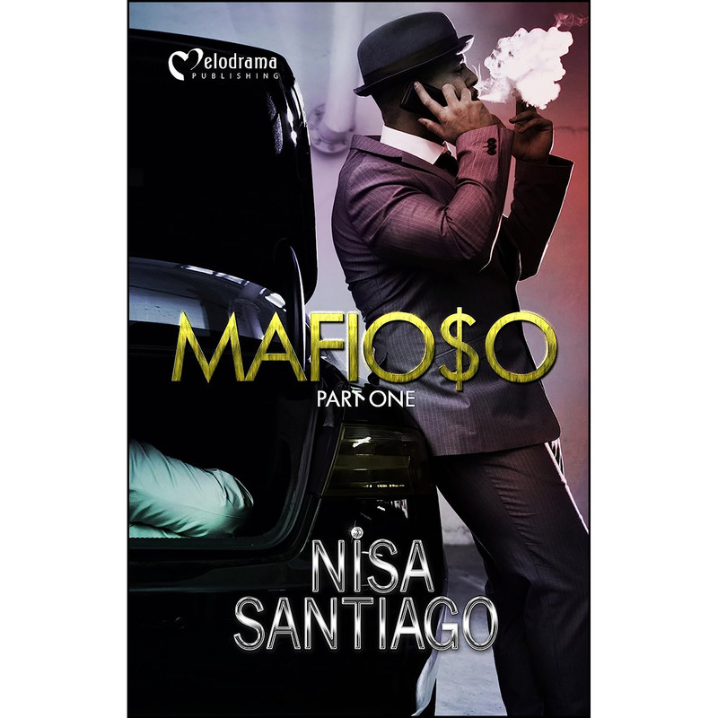 کتاب Mafioso - Part 1 اثر Nisa Santiago انتشارات Melodrama Publishing