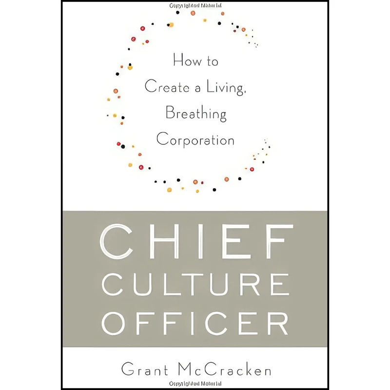کتاب Chief Culture Officer اثر Grant McCracken انتشارات Basic Books