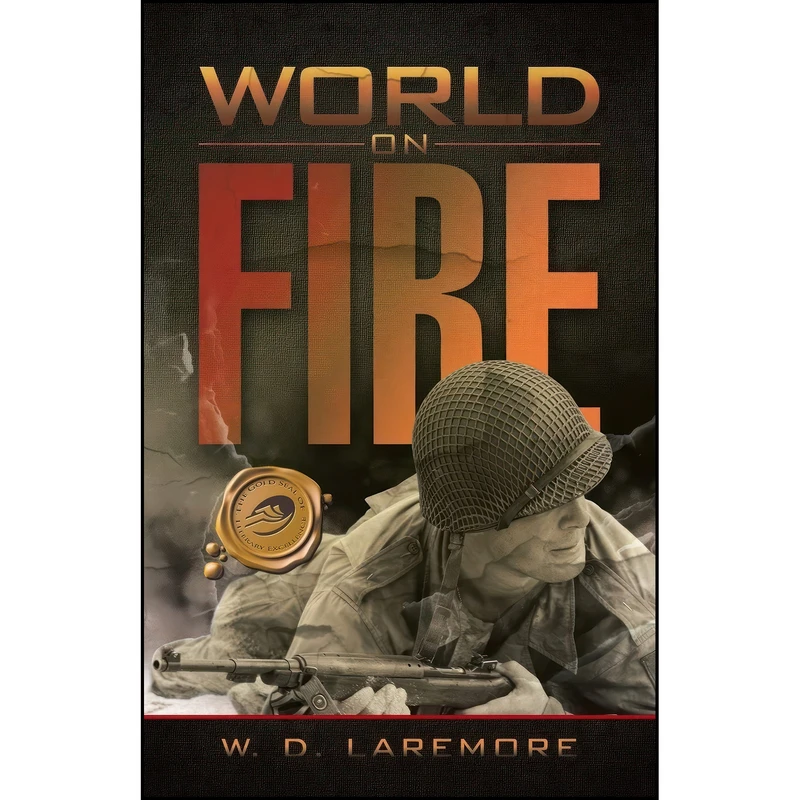 کتاب World on Fire اثر W.D. Laremore انتشارات Trafford