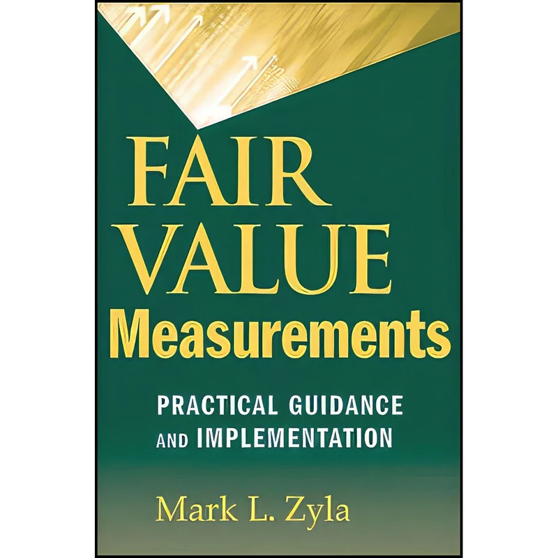 کتاب Fair Value Measurements اثر Mark L. Zyla انتشارات Wiley