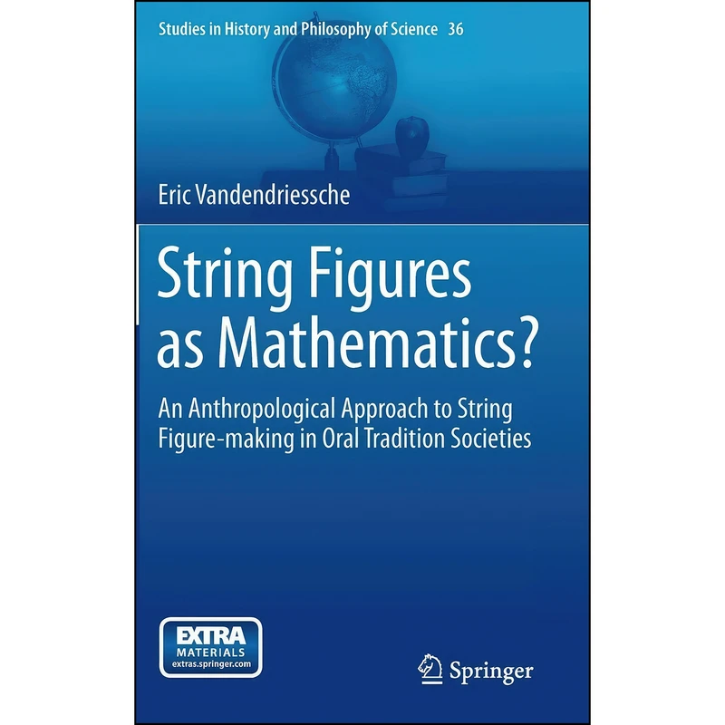 کتاب String Figures as Mathematics? اثر Eric Vandendriessche انتشارات Springer