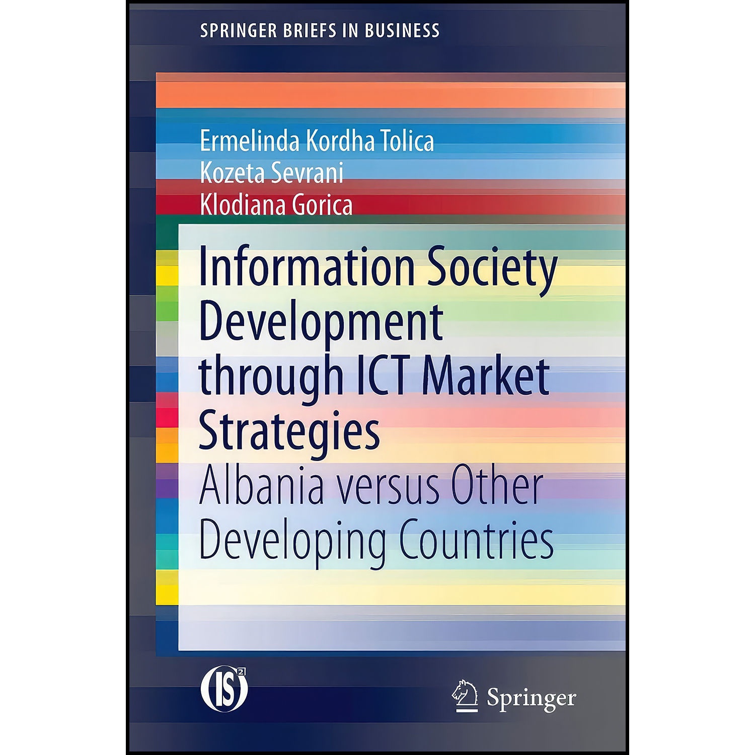 کتاب Information Society Development through ICT Market Strategies اثر جمعي از نويسندگان انتشارات Springer