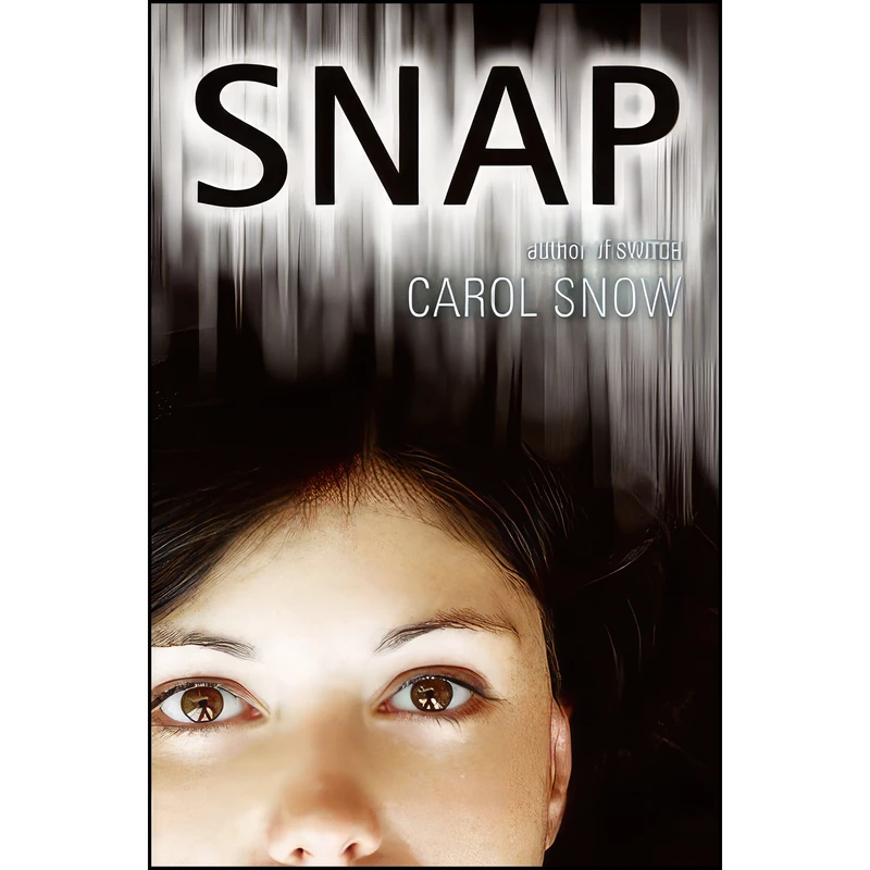 کتاب Snap اثر Carol Snow انتشارات HarperTeen
