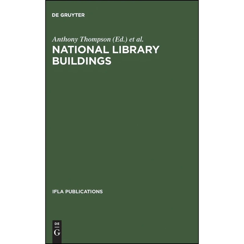 کتاب National library buildings  اثر جمعي از نويسندگان انتشارات K. G. Saur