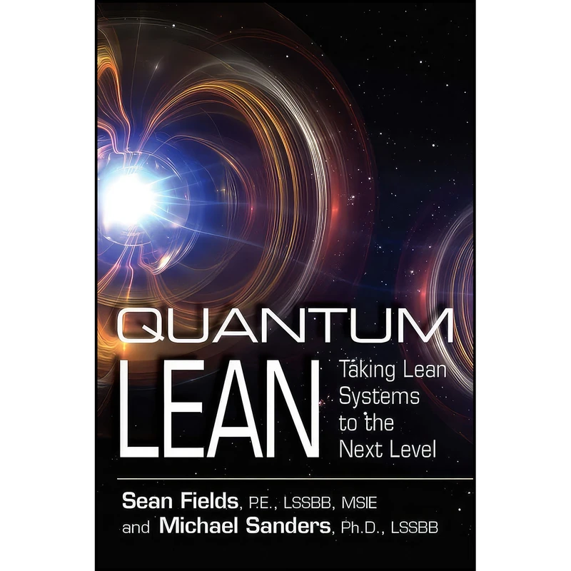 کتاب Quantum Lean اثر Sean Fields and Michael Sanders PhD انتشارات J. Ross Publishing