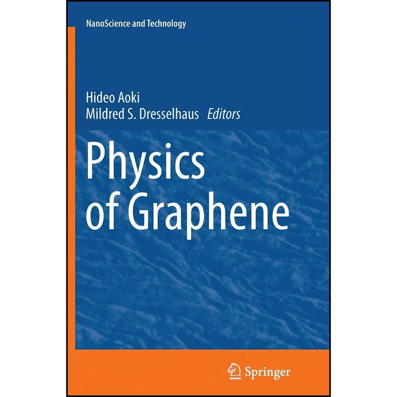 کتاب Physics of Graphene  اثر جمعي از نويسندگان انتشارات Springer