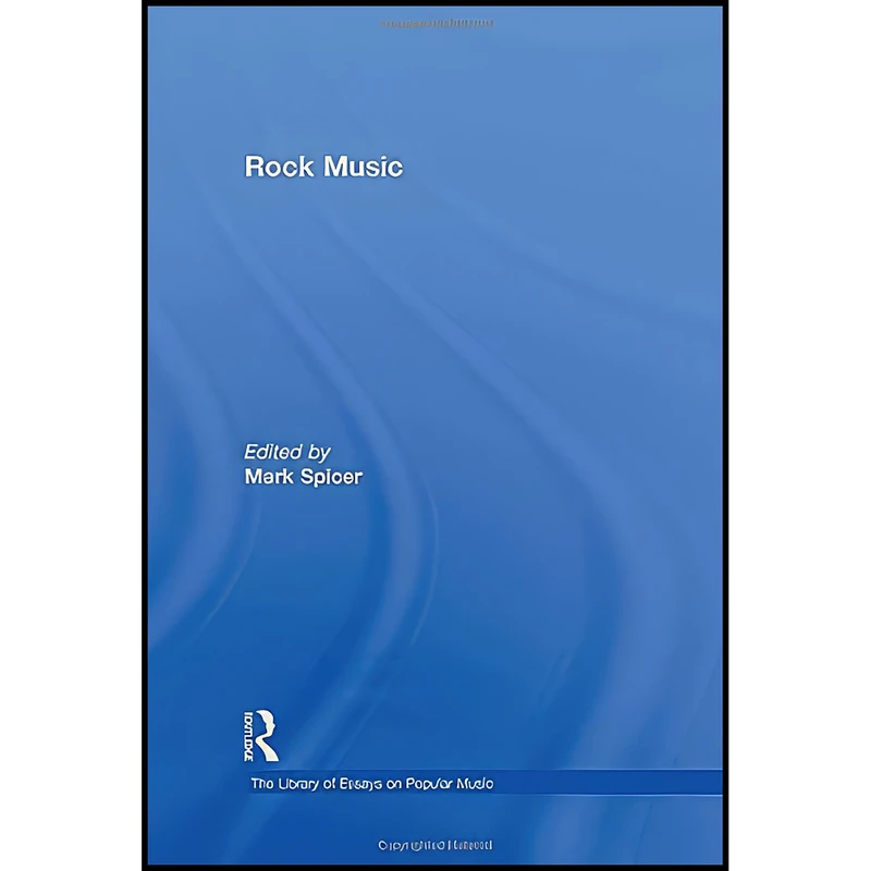 کتاب Rock Music  اثر Mark Spicer انتشارات Routledge