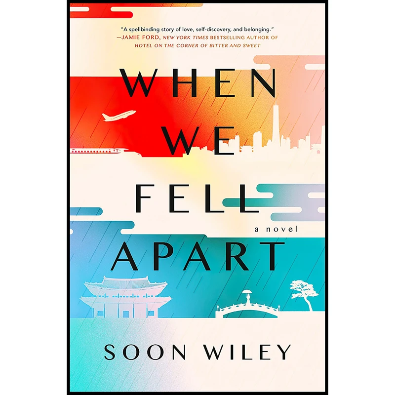 کتاب When We Fell Apart اثر Soon Wiley انتشارات Dutton