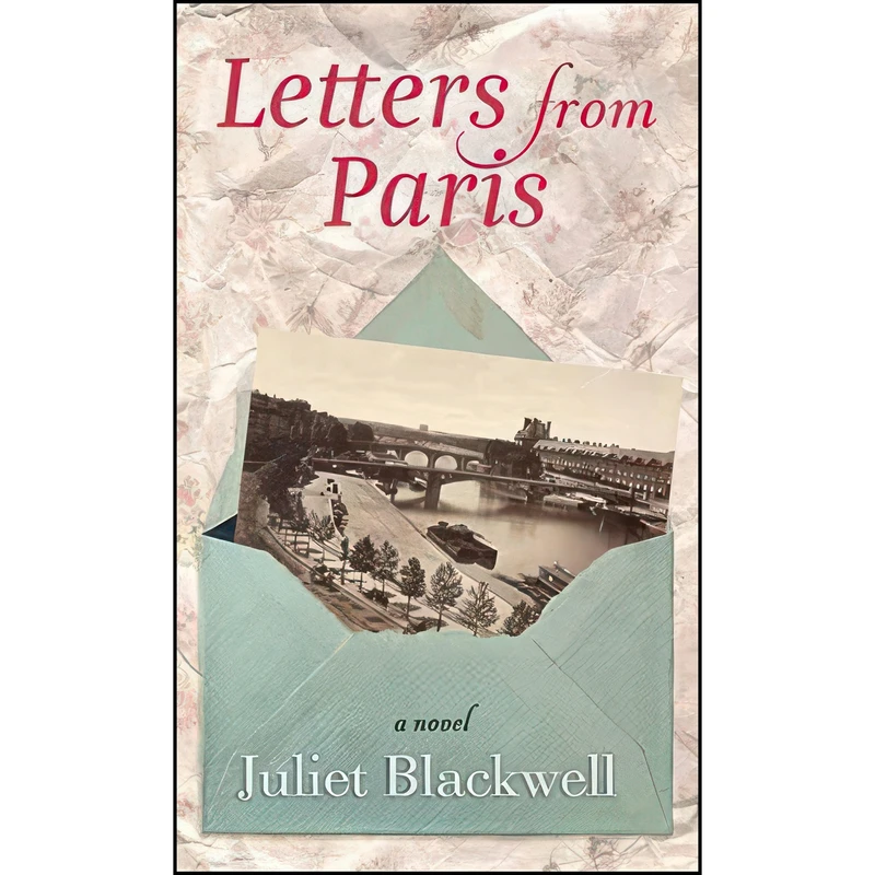 کتاب Letters from Paris اثر Juliet Blackwell انتشارات Center Point Pub