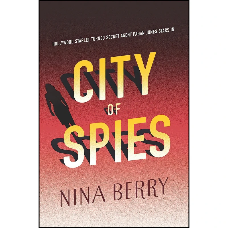 کتاب City of Spies  اثر Nina Berry انتشارات Harlequin Teen
