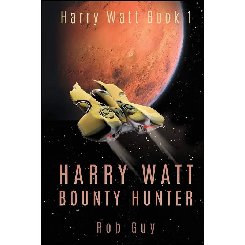 کتاب Harry Watt, Bounty Hunter اثر Rob Guy and Patti Roberts انتشارات تازه ها