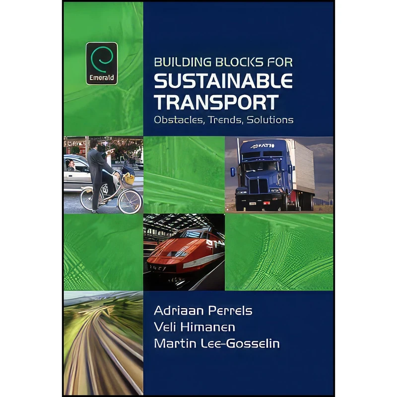 کتاب Building Blocks for Sustainable Transport اثر جمعي از نويسندگان انتشارات Emerald Publishing