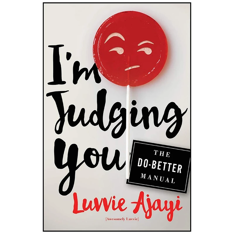 کتاب I ;m Judging You اثر Luvvie Ajayi Jones انتشارات nan