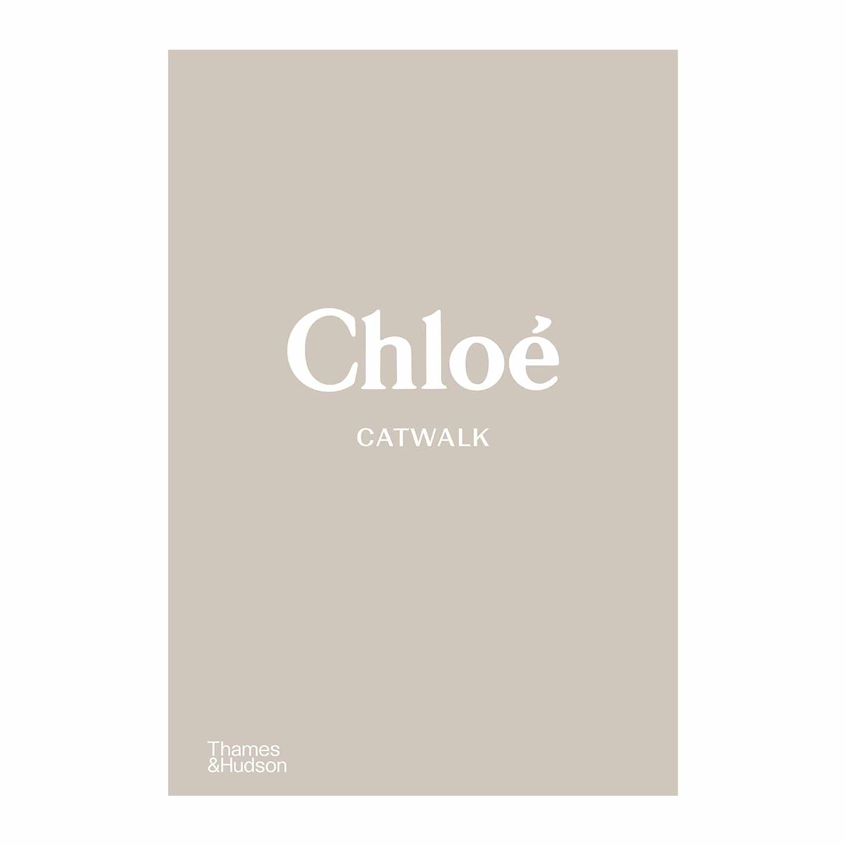 نکته خرید - قیمت روز کتاب ChloE Catwalk The Complete Collections اثر Lou Stoppard انتشارات تیمز و هادسون خرید