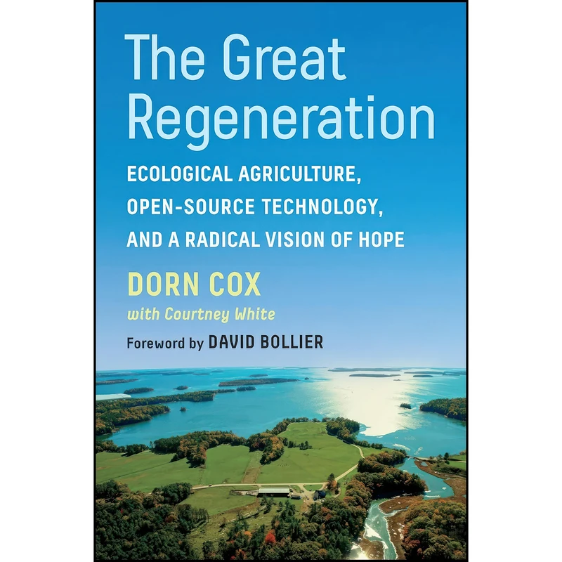 کتاب The Great Regeneration اثر جمعي از نويسندگان انتشارات Chelsea Green Publishing