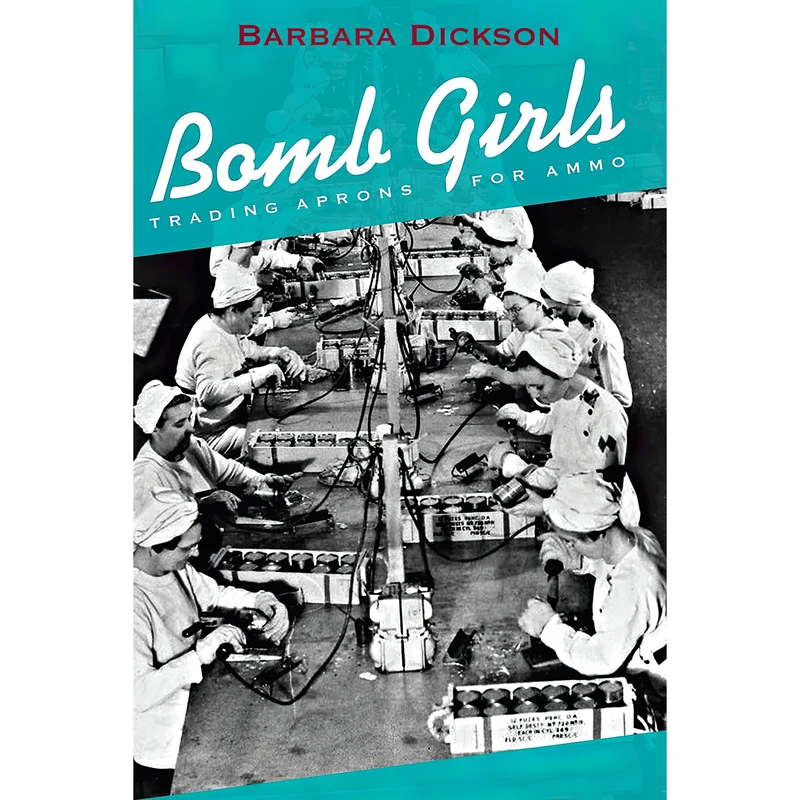 کتاب Bomb Girls اثر Barbara Dickson انتشارات Dundurn Press