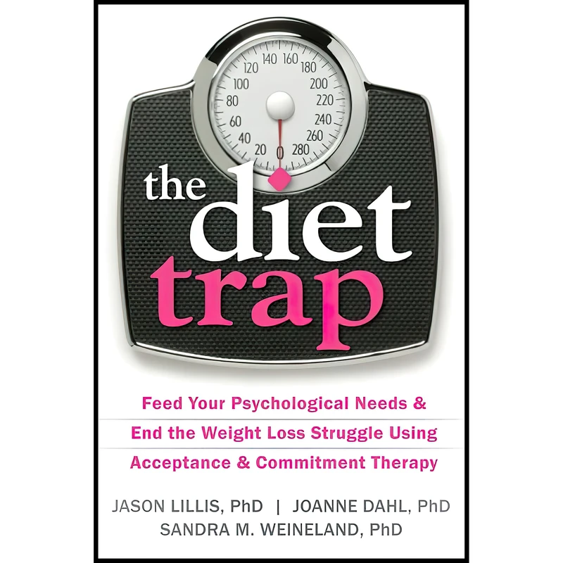 کتاب The Diet Trap اثر جمعی از نویسندگان انتشارات New Harbinger Publications