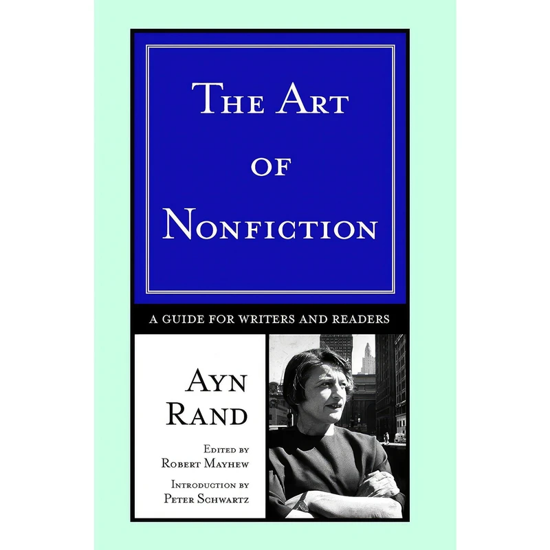 کتاب The Art of Nonfiction اثر Ayn Rand and Robert Mayhew and Peter Schwartz انتشارات NAL