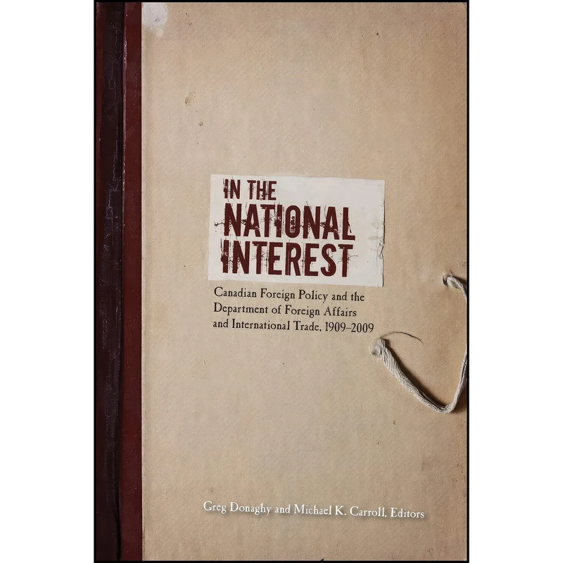 کتاب In the National Interest اثر جمعي از نويسندگان انتشارات University of Calgary Press