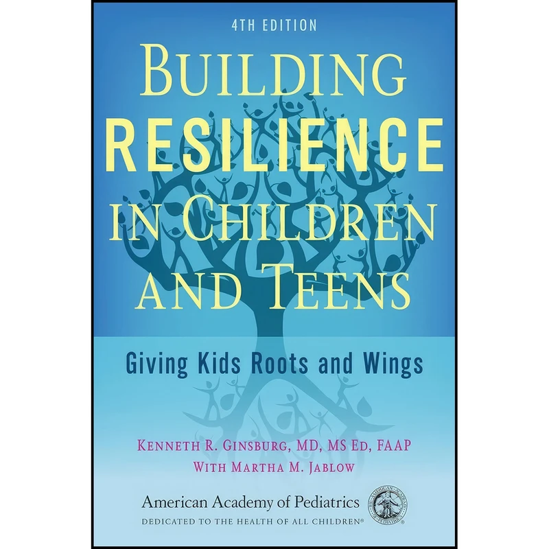 کتاب Building Resilience in Children and Teens اثر جمعی از نویسندگان انتشارات American Academy of Pediatrics