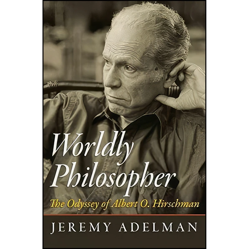 کتاب Worldly Philosopher اثر Jeremy Adelman انتشارات Princeton University Press