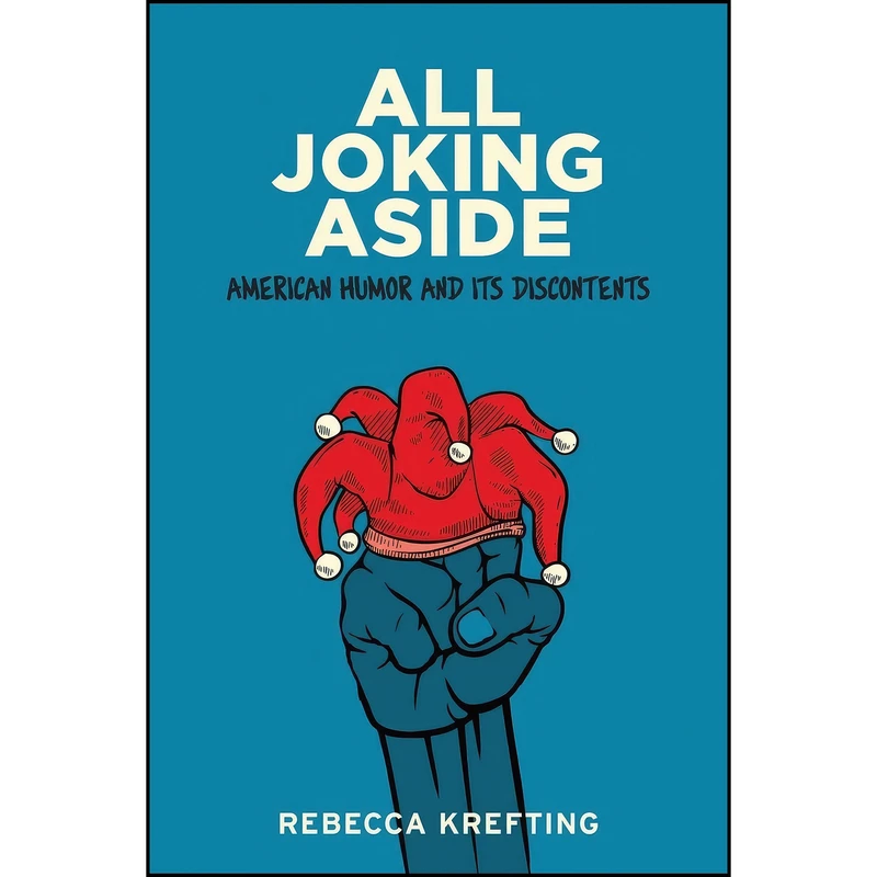 کتاب All Joking Aside اثر Rebecca Krefting انتشارات تازه ها