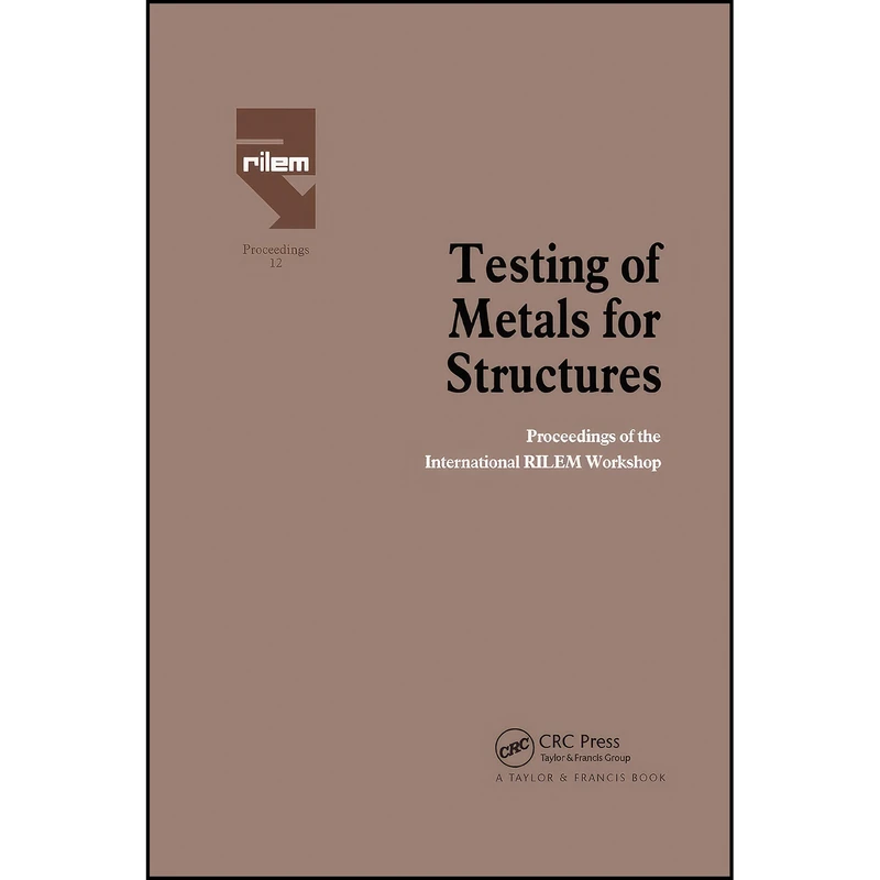 کتاب Testing of Metals for Structures اثر Federico Mazzolani انتشارات تازه ها