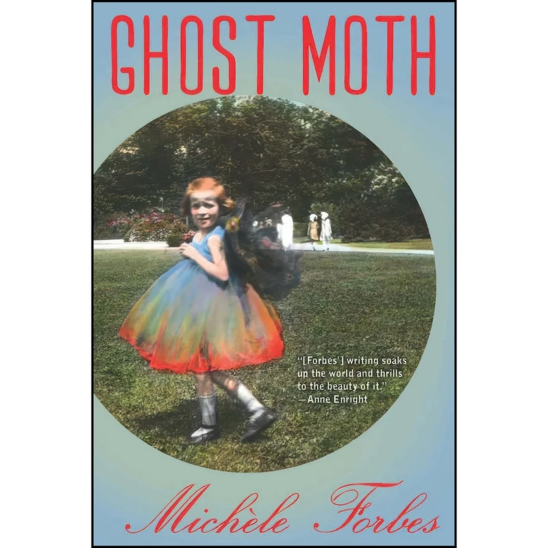 کتاب Ghost Moth اثر Michele Forbes انتشارات Bellevue Literary Press