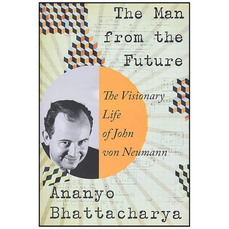 کتاب The Man from the Future اثر Ananyo Bhattacharya انتشارات W. W. Norton Company