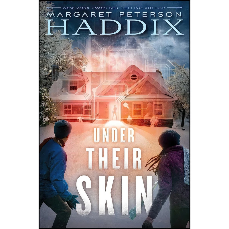 کتاب Under Their Skin  اثر Margaret Peterson Haddix انتشارات Simon & Schuster Books for Young Readers