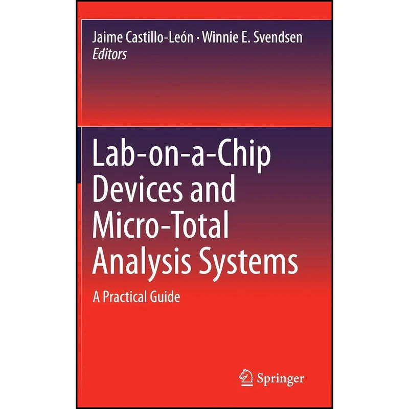 کتاب Lab-on-a-Chip Devices and Micro-Total Analysis Systems اثر جمعي از نويسندگان انتشارات Springer