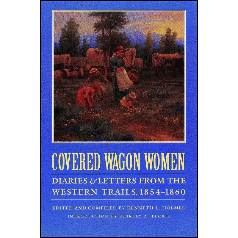 کتاب Covered Wagon Women, Volume 7 اثر جمعي از نويسندگان انتشارات Bison Books