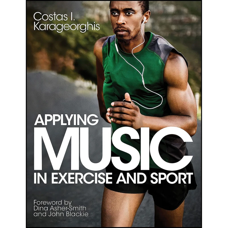 کتاب Applying Music in Exercise and Sport اثر Costas I. Karageorghis انتشارات Human Kinetics