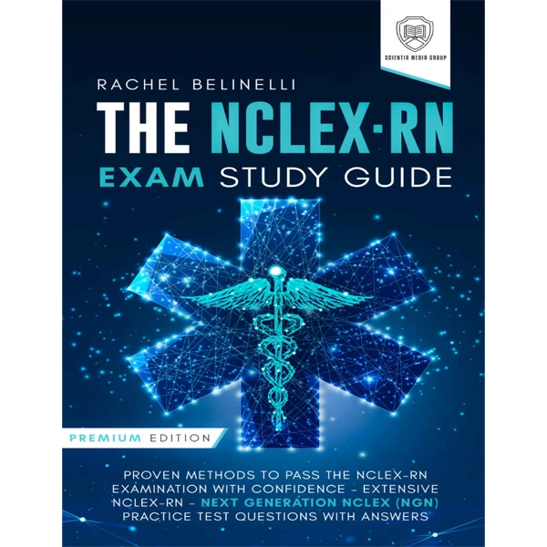 کتاب The NCLEX-RN Exam Study Guide اثر Rachel Belinelli انتشارات Scientia Media Group