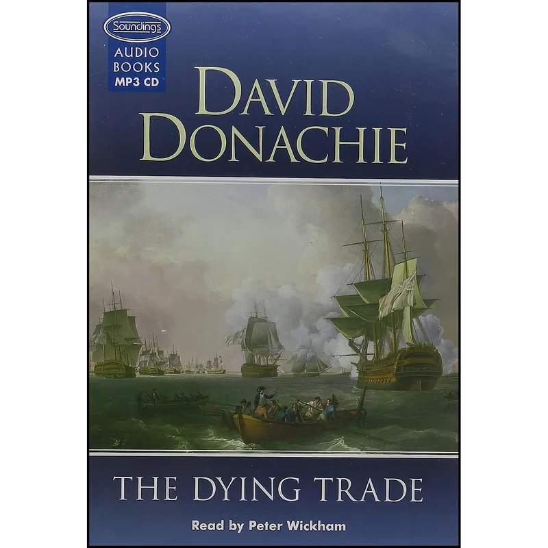 کتاب The Dying Trade اثر David Donachie and Peter Wickham انتشارات Soundings Audio Books