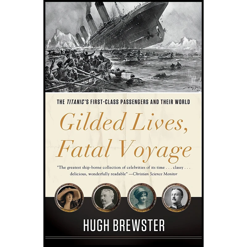 کتاب Gilded Lives, Fatal Voyage اثر Hugh Brewster انتشارات Crown