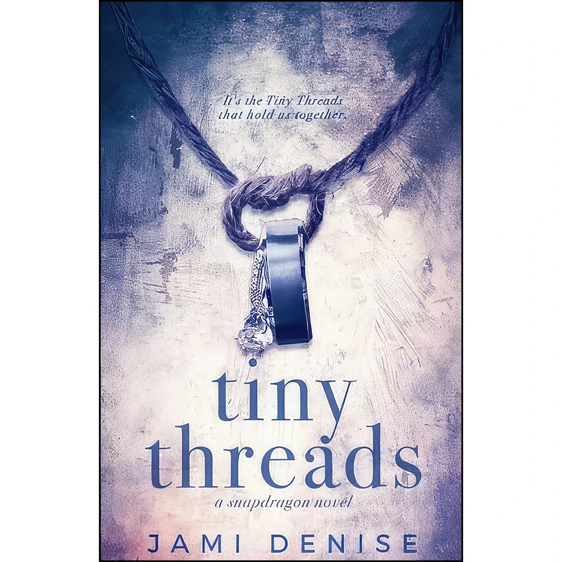 کتاب Tiny Threads  اثر Jami Denise انتشارات تازه ها