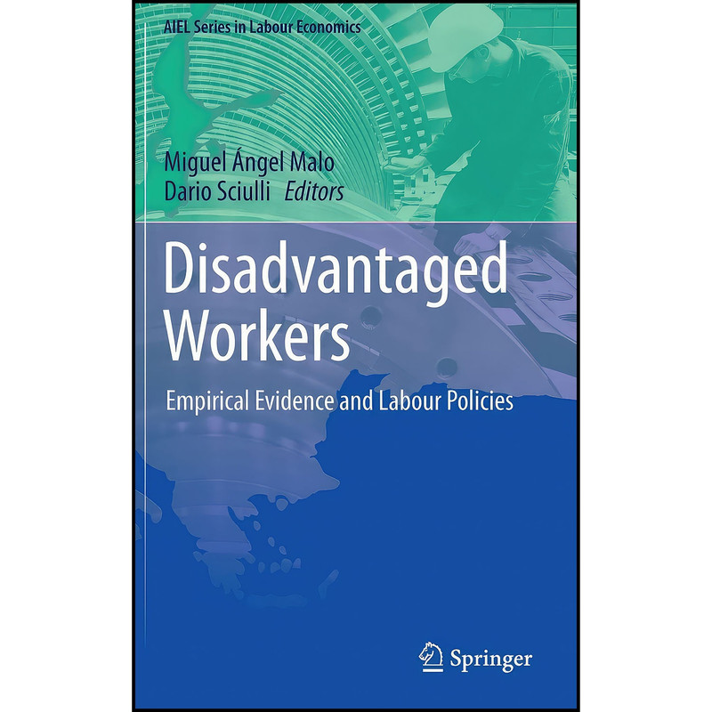 کتاب Disadvantaged Workers اثر جمعي از نويسندگان انتشارات Springer