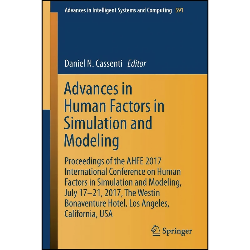 کتاب Advances in Human Factors in Simulation and Modeling اثر Daniel Cassenti انتشارات Springer